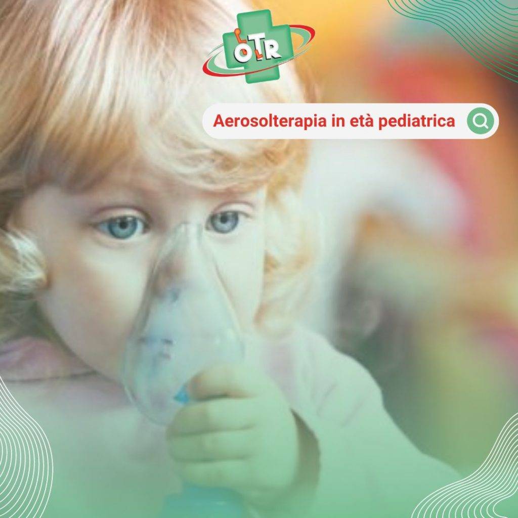 OTR ORTOPEDIA - L'aerosolterapia in età pediatrica - BimboNeb